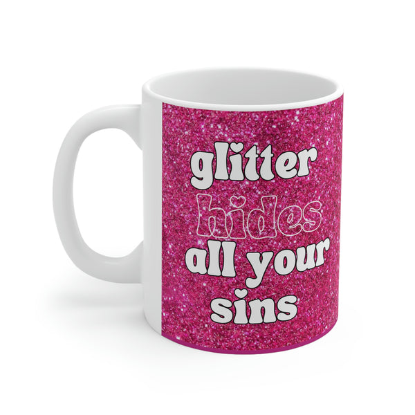 Glitter Hides All Your Sins Ceramic Mug